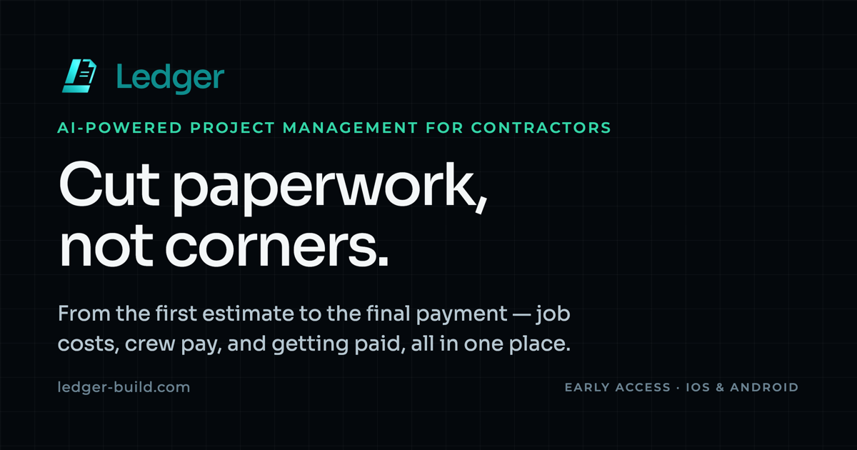 Ledger — AI Estimating & Project Management for Contractors